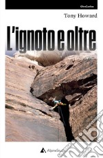 L'ignoto e oltre libro