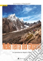 Nella terra dei giganti. In cammino tra Nepal e Tibet