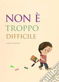 Non è troppo difficile. Ediz. a colori