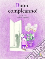 Buon compleanno! Ediz. a colori libro