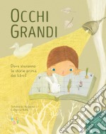 Occhi grandi. Ediz. a colori libro