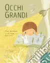 Occhi grandi. Ediz. a colori libro