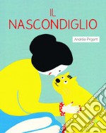 Il nascondiglio. Ediz. a colori