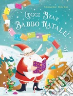 Leggi bene Babbo Natale! Ediz. a colori libro