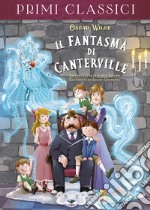 Il fantasma di Canterville. Ediz. a colori libro