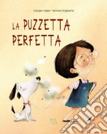 La puzzetta perfetta. Ediz. a colori libro