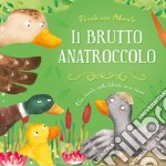 Il brutto anatroccolo. Ediz. a colori libro