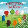 Il girotondo delle emozioni. Ediz. illustrata libro