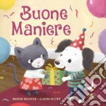 Buone maniere. Ediz. a colori