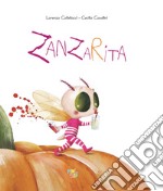 Zanzarita. Ediz. a colori libro