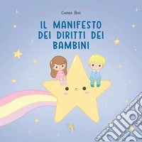 Il manifesto dei diritti dei bambini. Ediz. a colori libro
