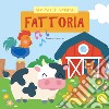 Fattoria. Ediz. a colori libro di Nurchi Federica