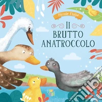 Il brutto anatroccolo. Ediz. a colori libro