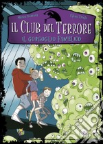 Il gorgoglio famelico. Club del terrore libro