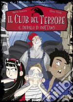 Il dedalo di rottami. Club del terrore libro