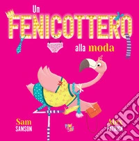Un fenicottero alla moda libro