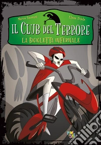 La bicicletta infernale. Il club del terrore libro
