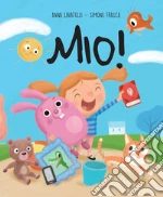 Mio! Ediz. a colori libro