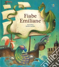 Fiabe emiliane. Ediz. a colori libro