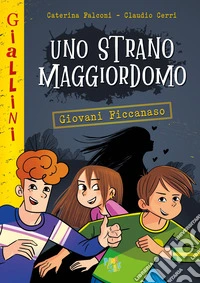 Uno strano maggiordomo. Nuova ediz. libro