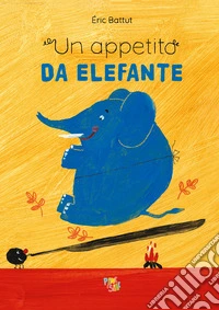Un appetito da elefante libro