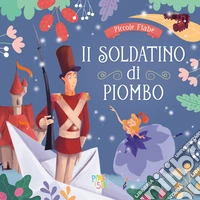 Il soldatino di piombo. Ediz. a colori libro