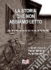 La storia che non abbiamo letto. Quattordici racconti di eroica quotidianità libro