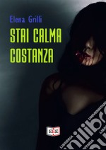 Stai calma Costanza libro