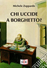 Chi uccide a Borghetto?