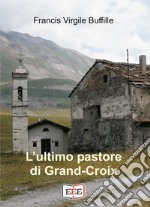 L'ultimo pastore di Grand-Croix