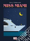 Miss Miami libro di Colombini Silvia