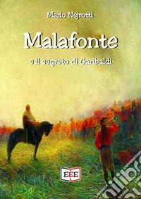 Malafonte e il segreto di Garibaldi