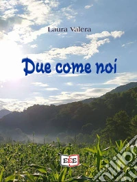 Due come noi
