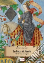 Costanza di Svevia. Il ritorno da regina libro