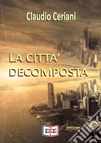 La città decomposta