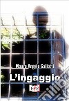 L'ingaggio libro di Gallotti Mauro Angelo