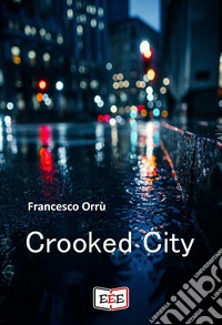 Crooked city libro