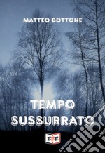 Tempo sussurrato libro