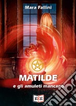 Matilde e gli amuleti mancanti