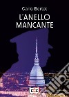 L'anello mancante libro di Bertot Carlo