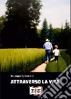 Attraverso la vita libro