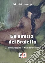 Gli omicidi del Broletto. La prima indagine dell'ispettore Corsini libro