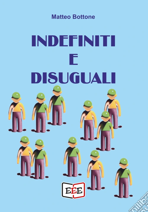 Indefiniti e disuguali