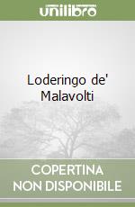 Loderingo de' Malavolti libro