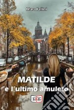 Matilde e l'ultimo amuleto