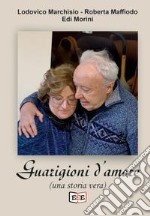 Guarigioni d'amore (una storia vera)