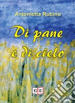 Di pane e di cielo libro