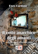 Il coito anarchico degli amanti libro