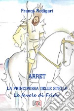 Arret, la principessa delle stelle libro