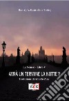 Avrà un termine la notte? libro di Bystrolëtov-Tolstoj Dmitrij A.